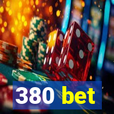 380 bet